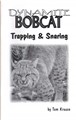 Dynamite Bobcat Trapping & Snaring