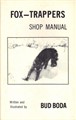 Fox Trappers Shop Manual