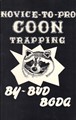 Novice To Pro Coon Trapping