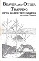 Beaver & Otter Trapping Open Water Techniques