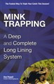 Mink Trapping: A Deep & Complete Long Lining System